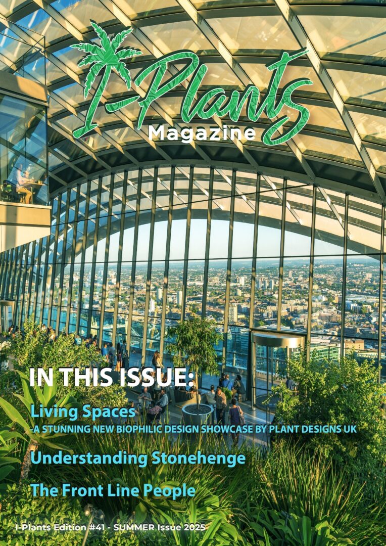I-Plants Magazine Issue #41 SUMMER 2025 is NOW live!