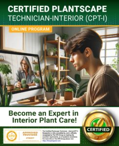 The Certified Plantscape Technician – Interior(CPT-I) Designation is fully accredited by, and is officially recognized by The CPD Group as meeting the essential requirements, as of global academic excellence.